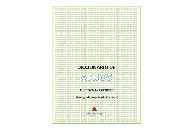 Gustavo C. Carrasco publica un libro de gran utilidad, ‘Diccionario de afijos’ - 1, Foto 1