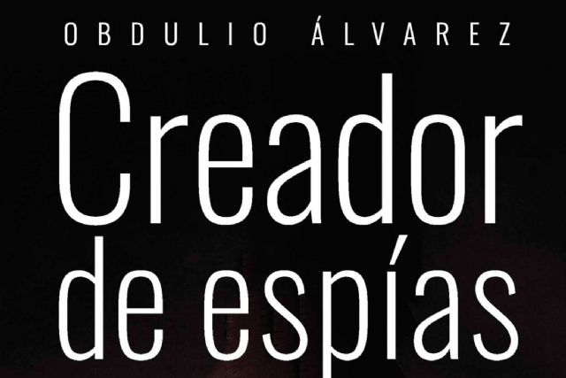 ¿Pueden los personajes de una novela llevar a su escritor a un sanatorio? ´El Creador de espías´ tiene la respuesta - 1, Foto 1