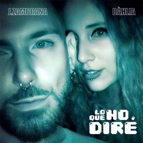 DÀHLIA DURAN y J. ZAMBRANA estrenan LO QUE NO DIRÉ - 1, Foto 1