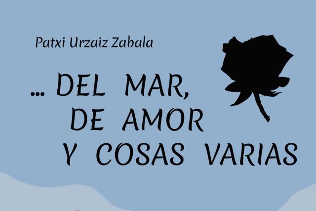 ´...Del mar, de amor y cosas varias´, explorar la fusión entre realidad y ficción en una serie de notables relatos y poesías - 1, Foto 1