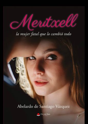 Meritxell ´la mujer fatal que lo cambió todo´ una novela de Abelardo de Santiago Vázquez que combina misterio y erotismo - 1, Foto 1