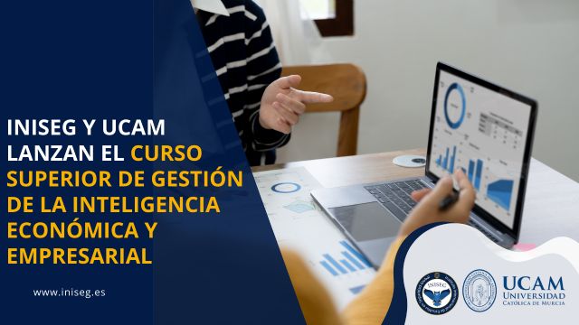 INISEG y UCAM lanzan ´Gestión de la Inteligencia Económica y Empresarial´ - 1, Foto 1