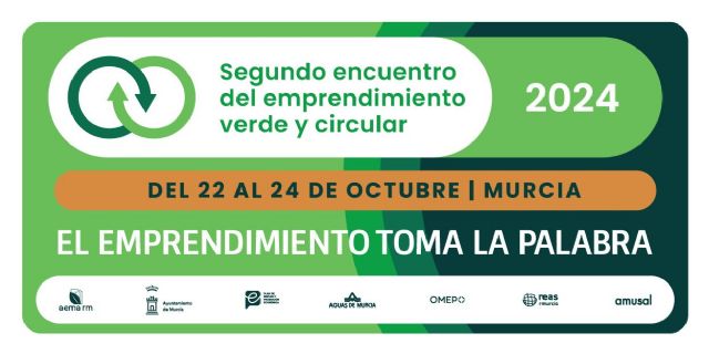La Región de Murcia volverá a ser el epicentro del Emprendimiento verde y circular - 1, Foto 1