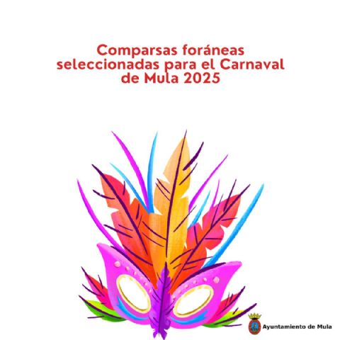 Comparsas foráneas seleccionadas para el Carnaval de Mula 2025 - 1, Foto 1