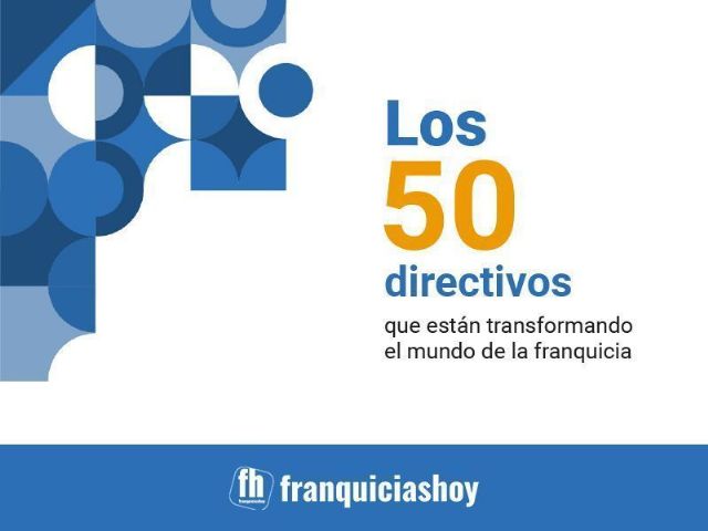 Franquicias Hoy presenta ´Los 50 directivos que están transformando el sector de la franquicia´ - 1, Foto 1