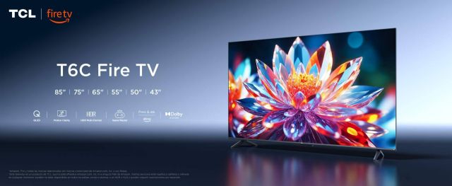TCL presenta la gama de televisores TCL T6C, con tecnología QLED 4k, HDR PRO y Fire TV - 1, Foto 1