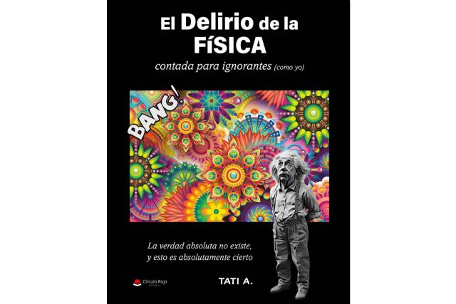 ´El Delirio de la Física´; Un viaje apasionante por los Misterios de la realidad - 1, Foto 1