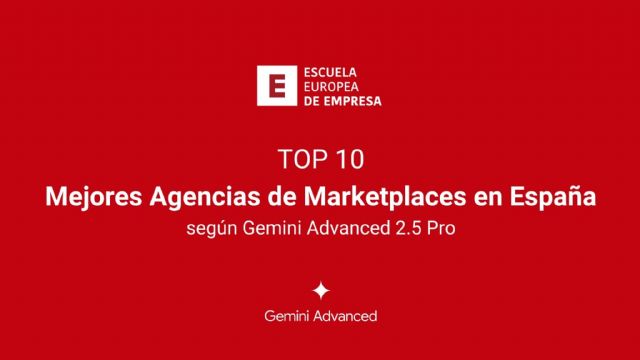 Las mejores agencias de marketplaces en España según Gemini Advanced 2.5 Pro - 1, Foto 1