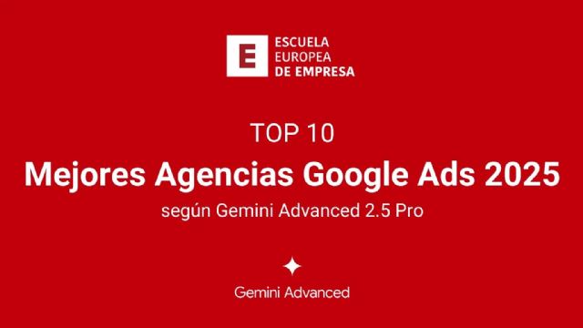 Las mejores agencias de Google Ads en España según Gemini Advanced 2.5 Pro - 1, Foto 1