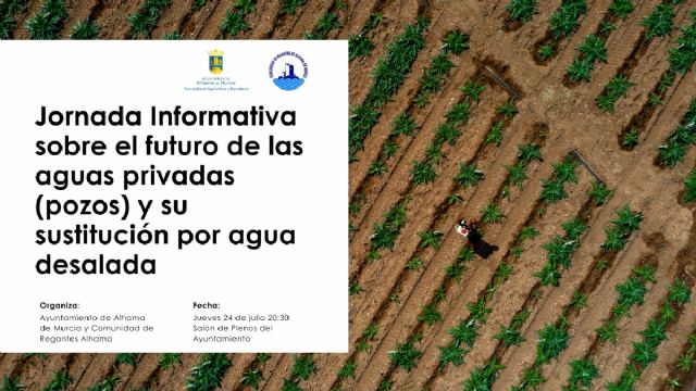Alhama convoca una jornada informativa sobre el futuro de las aguas privadas y su sustitucin por agua desalada, Foto 1