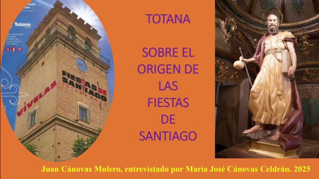El cronista Juan Cnovas Mulero repasa el origen y evolucin de las fiestas de Santiago en Totana - 1