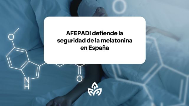 AFEPADI defiende la seguridad de la melatonina en España, y pide un análisis científico más profundo del estudio preliminar sobre la melatonina y el riesgo cardiovascular - 1, Foto 1