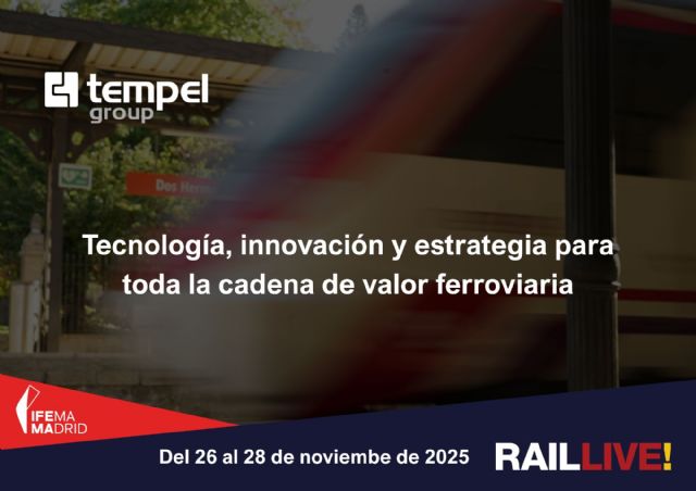 Tempel Group presentará sus soluciones inteligentes para el sector ferroviario en Rail Live 2025 - 1, Foto 1