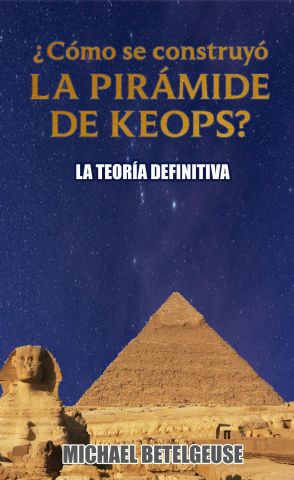 Michael Betelgeuse lanza una teoría que podría reescribir la historia de la Pirámide de Keops - 1, Foto 1