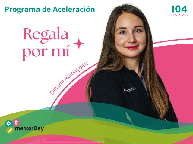 Oihana Abinagoitiz gana la edición 104 del Programa de Aceleración de mentorDay - 1, Foto 1