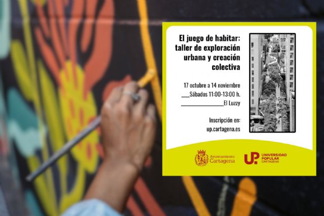 La Universidad Popular de Cartagena pone en marcha un taller de exploraci�n urbana y creaci�n colectiva