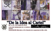 Exposición de Juan Antonio Cortes Abellan De la Idea al Cartel, organizada por la Hdad. de La Verónica