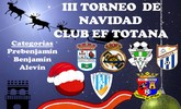 El III torneo de Navidad Club EF Totana tendr lugar el lunes 26 de diciembre
