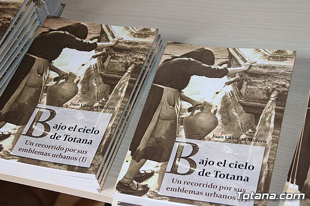 El cronista oficial de la ciudad, Juan Cnovas Mulero, presenta su ltimo libro “Bajo el cielo de Totana. Un recorrido por sus espacios urbanos (I)” - 10