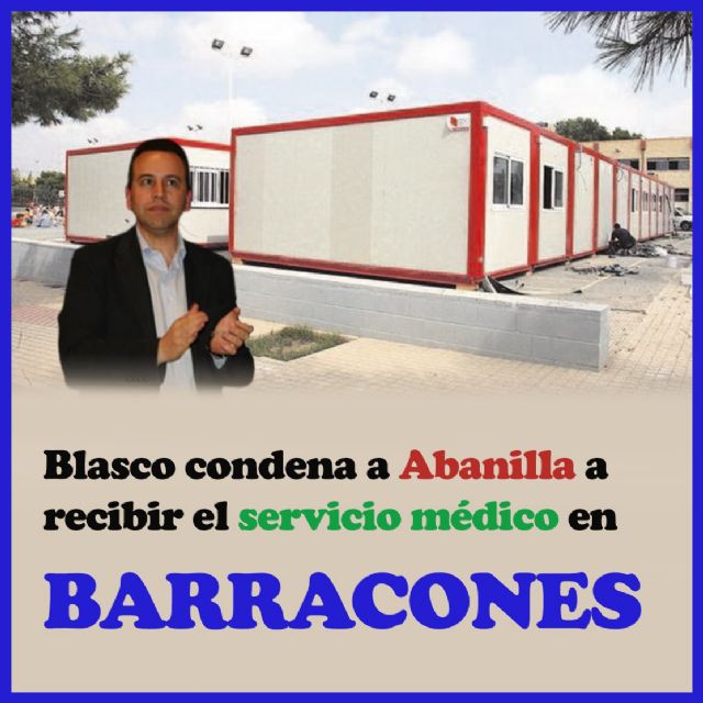 El PSOE denuncia que Blasco condena a los vecinos de Abanilla a barracones - 1, Foto 1