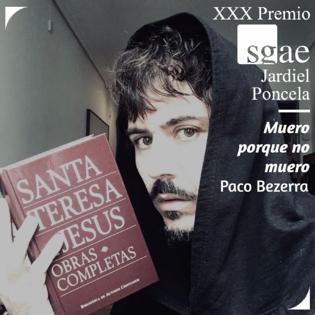 CULTURA / Paco Bezerra conquista el XXX Premio SGAE de Teatro ´Jardiel Poncela´ 2021 con ´Muero