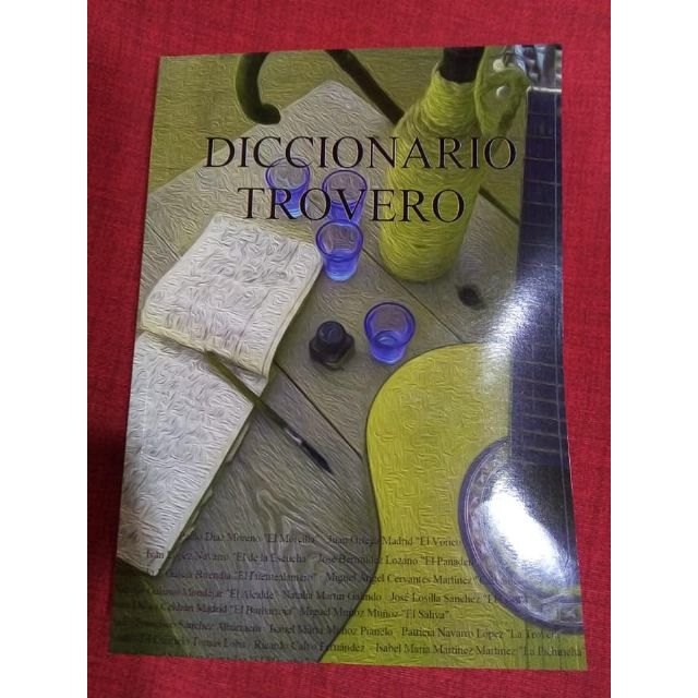 El Diccionario Trovero, una obra de culto en el mundo del Trovo coordinado por Pablo Díaz Moreno - 2, Foto 2