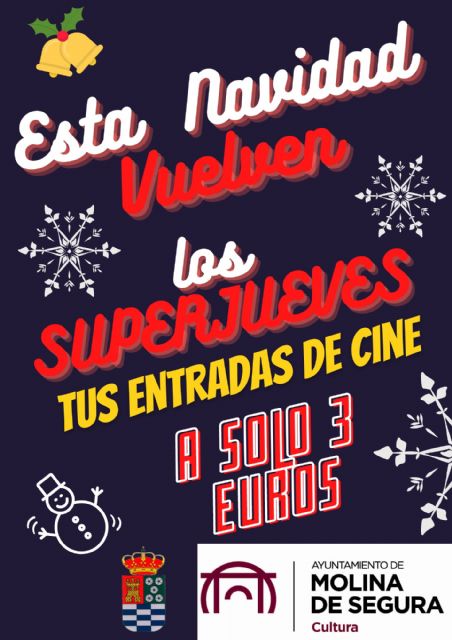 LOS SÚPER JUEVES DE CINE vuelven a Molina de Segura en Navidad, con entradas a 3 euros - 1, Foto 1