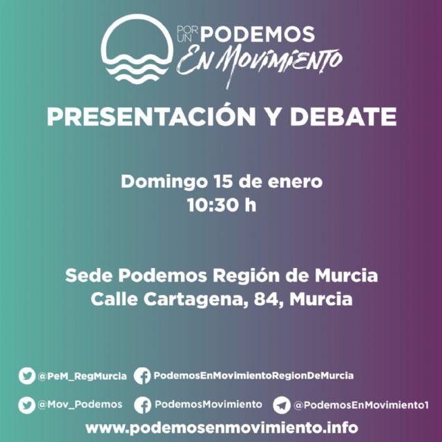 La iniciativa Podemos en Movimiento se presenta en Murcia el próximo domingo - 1, Foto 1