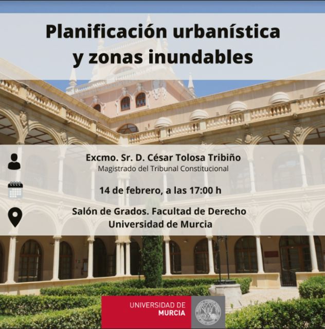 Un magistrado del Tribunal Constitucional abordará en la UMU la relación entre la planificación urbanística y las zonas inundables - 1, Foto 1