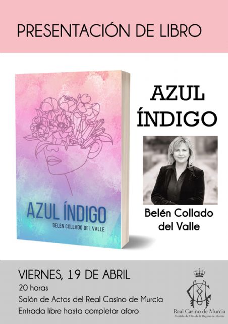 Presentación de la novela Azul Índigo de la autora novel Belén Collado el 19 de abril en el Casino de Murcia - 2, Foto 2