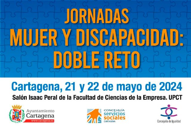 El Ayuntamiento celebra las jornadas ´Mujer y Discapacidad: Doble Reto´ - 1, Foto 1