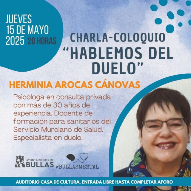 Nueva charla del ciclo Bullas Mental en la que abordará el duelo - 1, Foto 1