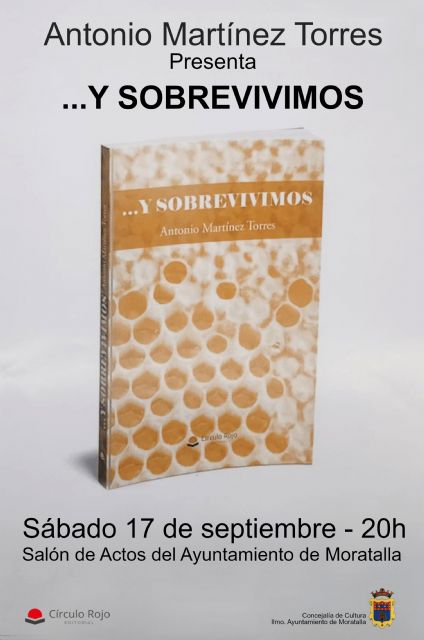 Presentación de ...y sobrevivimos de Antonio Martínez Torres de Moratalla - 1, Foto 1