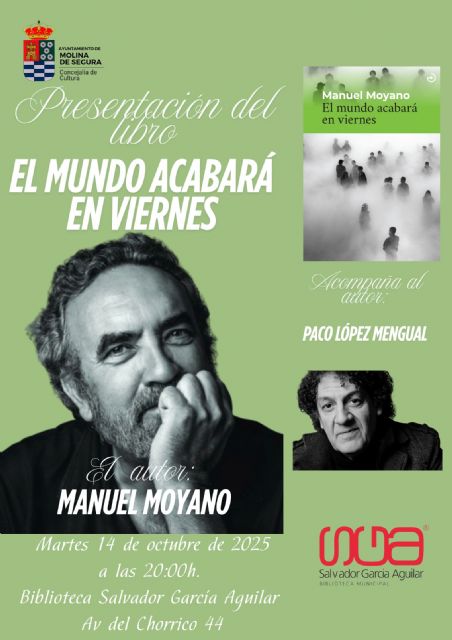 Manuel Moyano presenta su última novela, El mundo acabará en viernes, el martes 14 de octubre en Molina de Segura - 2, Foto 2