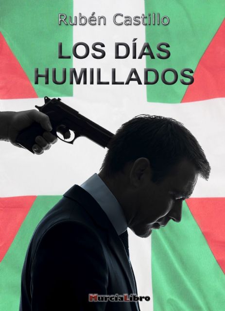 Rubén Castillo presenta el libro Los días humillados el miércoles 14 de diciembre en Molina de Segura - 2, Foto 2