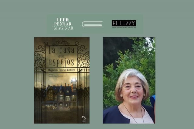 Magdalena Cánovas presenta ´La casa de los espejos´ en Leer, Pensar, Imaginar - 1, Foto 1