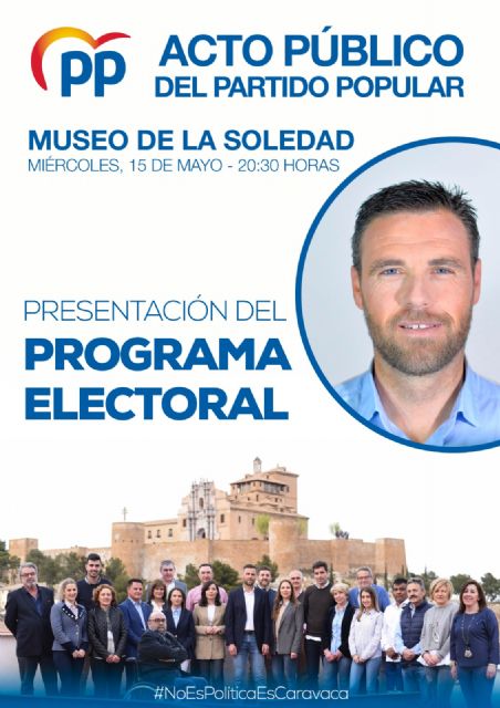 El PP presenta las principales medidas de su programa electoral en un acto público en la plaza del Museo de la Soledad el miércoles 15 de mayo - 1, Foto 1