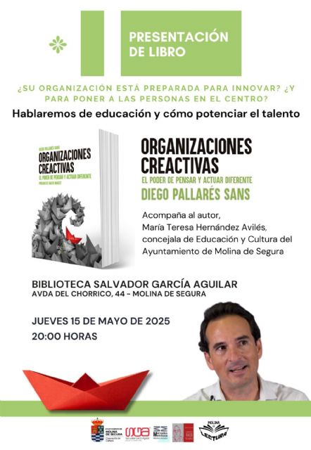 Diego Pallarés Sans presenta el libro Organizaciones creactivas el jueves 15 de mayo en Molina de Segura - 2, Foto 2