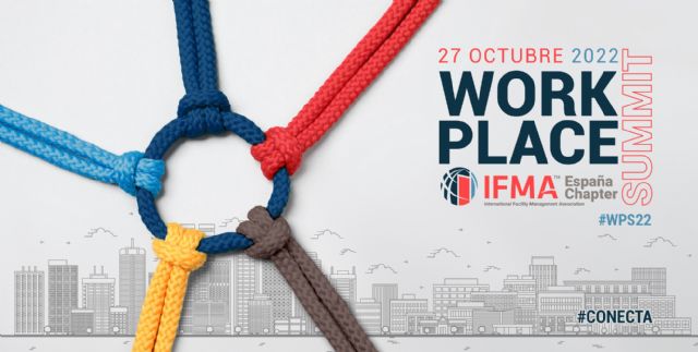 El WorkPlace Summit 2022 de IFMA España, estará dedicado a la “reconexión” entre profesionales y empresas a través de los espacios de trabajo - 1, Foto 1
