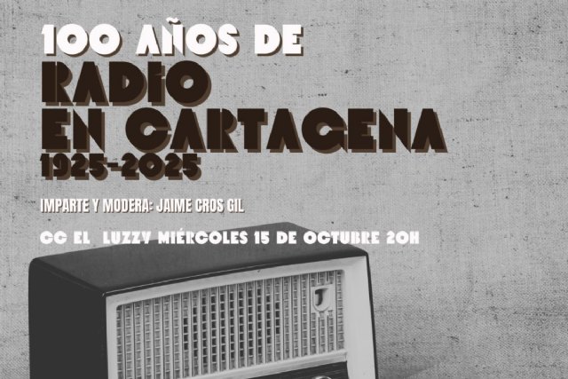 Una charla analizará este miércoles un siglo de radio en Cartagena - 1, Foto 1