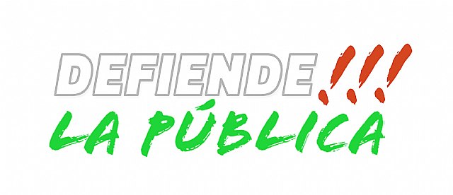 DEFIENDE!!!La Pública lanza un decálogo de medidas para el rescate de los Servicios Públicos en Murcia - 1, Foto 1