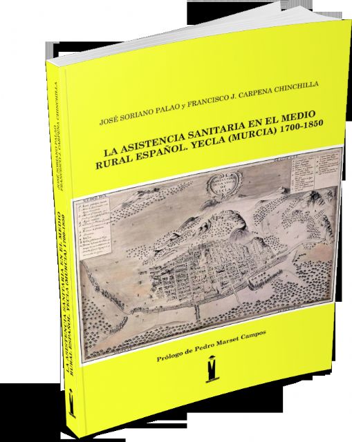 Editorial Tirano Banderas presenta La asistencia sanitaria en el medio rural español. Yecla (Murcia) 1700-1850 - 4, Foto 4