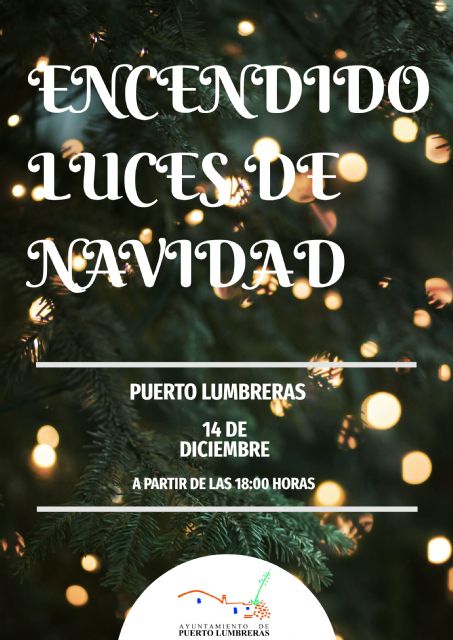 Puerto Lumbreras se ilumina por Navidad esta tarde con el encendido de la iluminación extraordinaria - 1, Foto 1