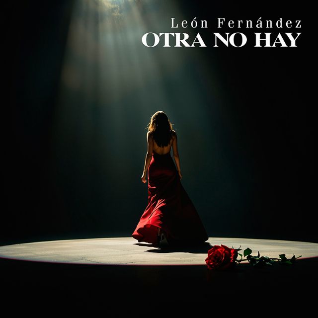 León Fernández lanza su nuevo tema Otra No Hay disponible en todas las plataformas - 2, Foto 2