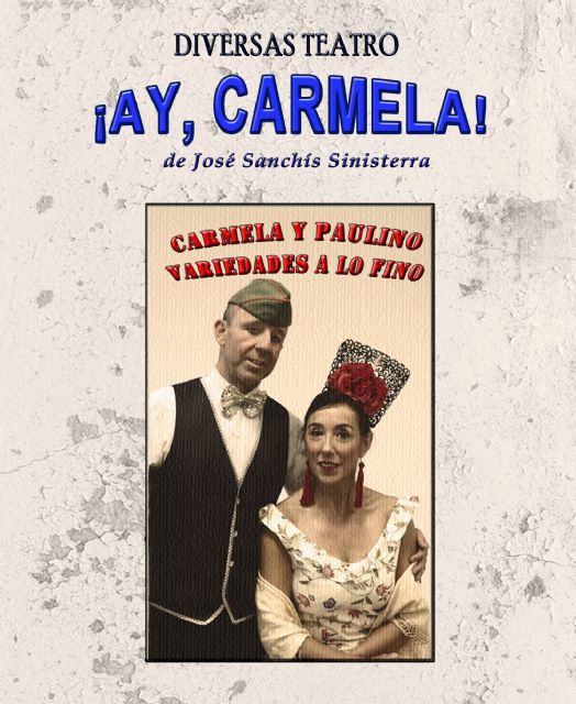 La compañía zaragozana Diversas Teatro interpretará la popular ¡Ay, Carmela! en el certamen de teatro amateur Juan Baño - 1, Foto 1