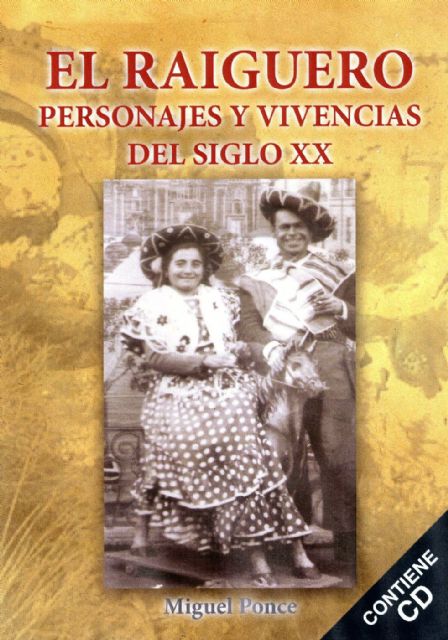 El próximo viernes tendrá lugar la presentación de libro El Raiguero. Personajes y vivencias del siglo XX, Foto 1