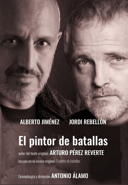 EL PINTOR DE BATALLAS, basado en la novela de Arturo Pérez-Reverte, llega al Teatro Villa de Molina el sábado 18 de febrero - 1, Foto 1