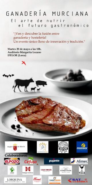Lorca se convierte en capital de la ganadería y la hostelería de la mano de las Jornadas 'Ganadería murciana: el arte de nutrir el futuro gastronómico' - 1, Foto 1