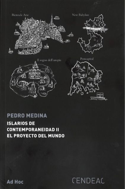 El Cendeac presenta el libro ‘Islarios de contemporaneidad II. El proyecto del mundo’, de Pedro Medina - 1, Foto 1