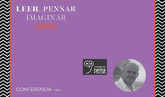El Luzzy acoge una conferencia sobre el Posthumanismo del Leer, Pensar, Imaginar y Cartagena Piensa - 1, Foto 1